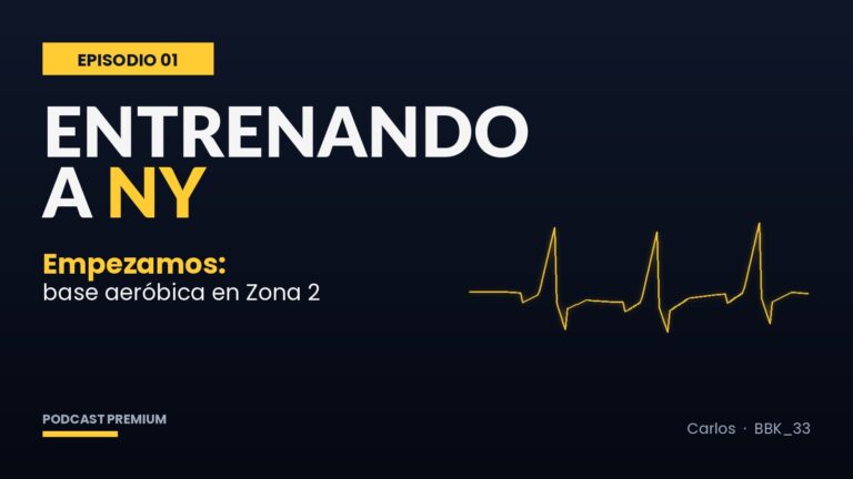 Episodio 1 — Empezamos: base aeróbica en Zona 2