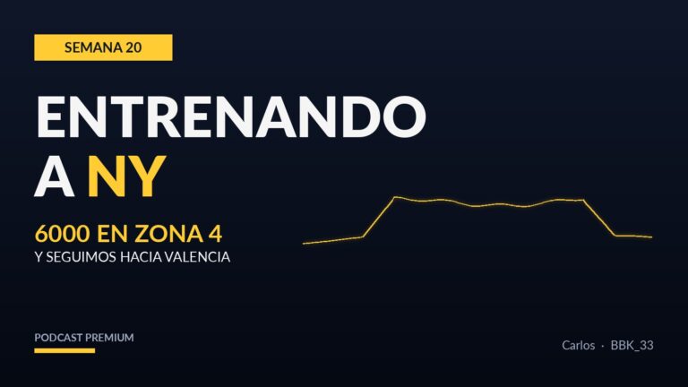 Semana 20: 6000 en Zona 4 y seguimos hacia Valencia